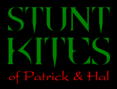 STUNT KITES of Patrick & Hal